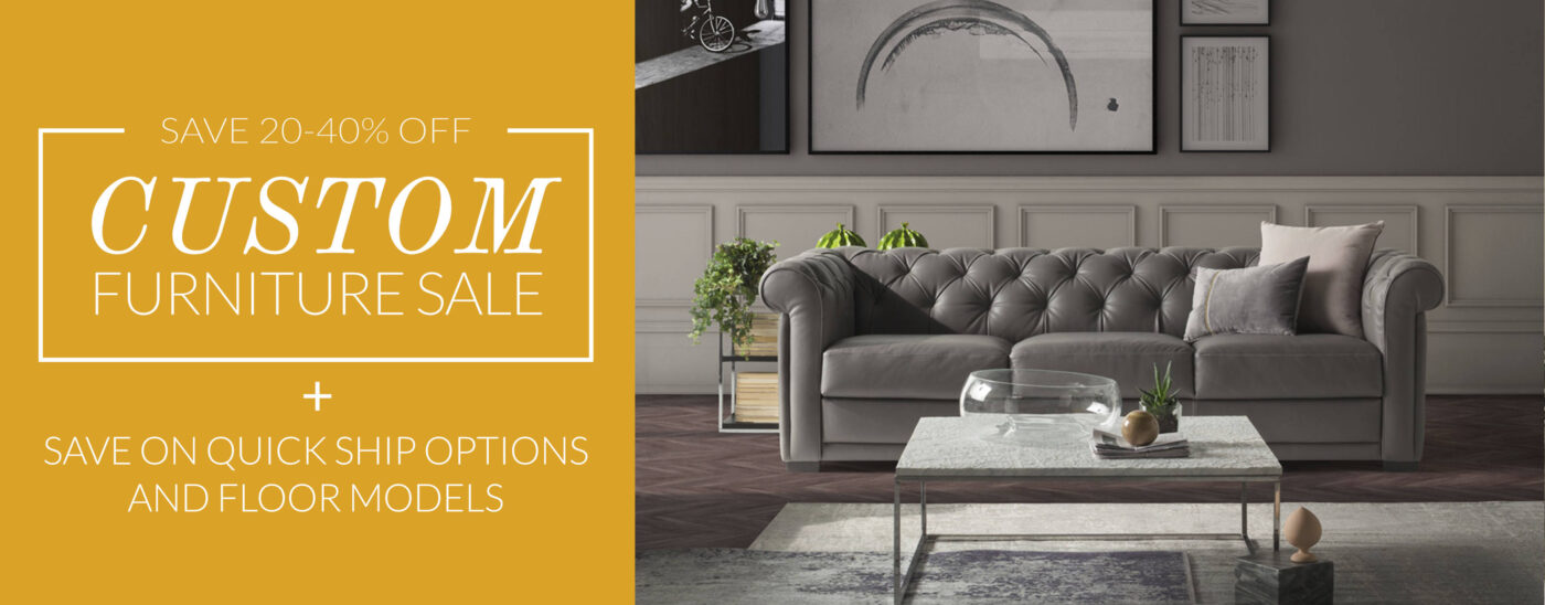 Custom furniture sale on now! Save 20-40% off