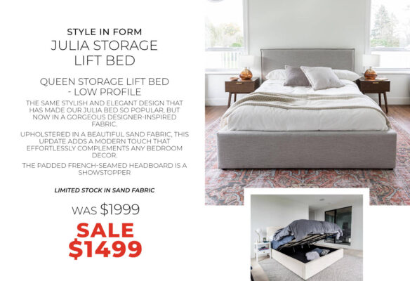Style in Form - Julia Low profile Storage Lift bed now only $1499