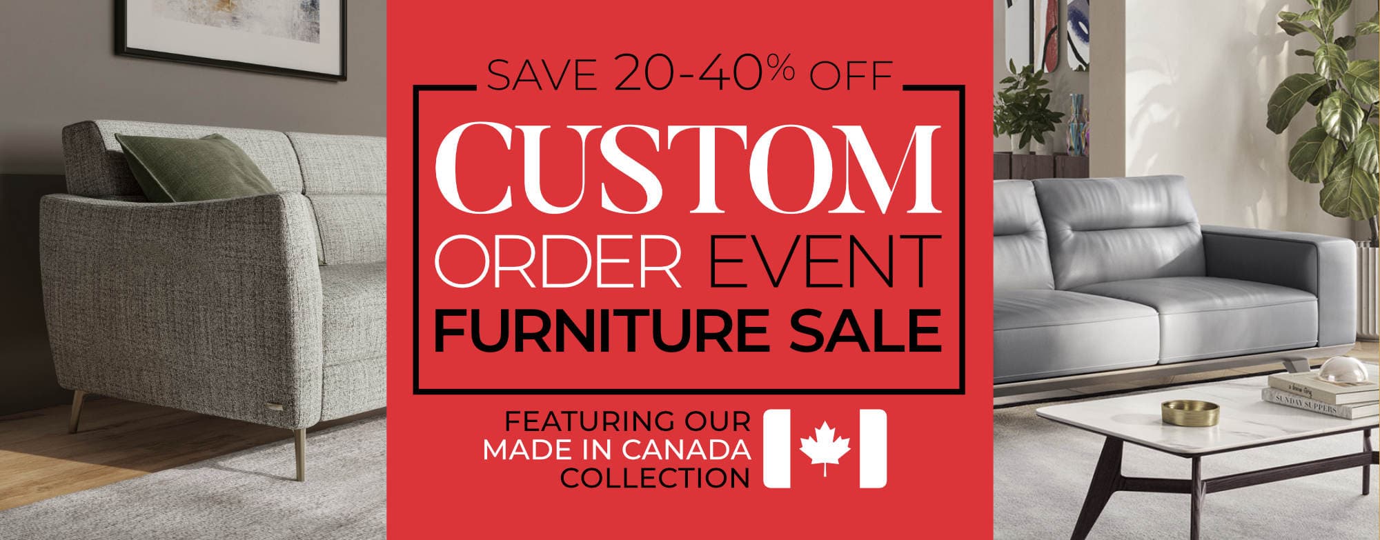 Custom Order Event furniture sale on Now - Save 20-40% off